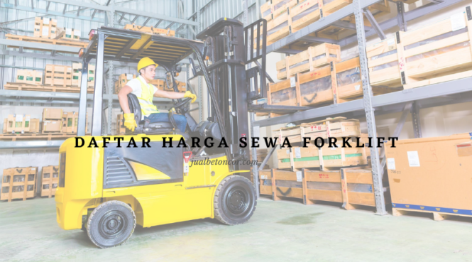 Harga Sewa Forklift